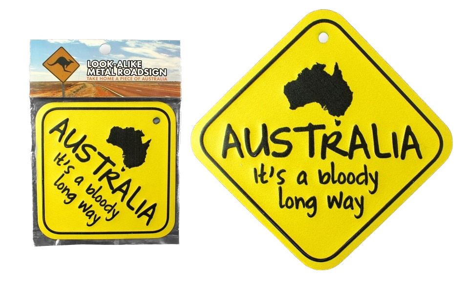 Australia - It's A Bloody Long Way' Metal Roadsign Large