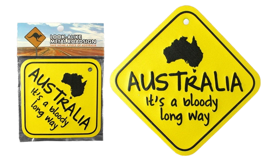 Australia - It's A Bloody Long Way' Metal Roadsign Large