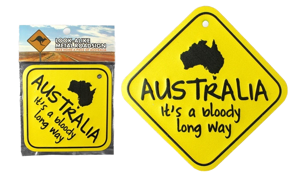 Australia - It's A Bloody Long Way' Metal Roadsign Medium