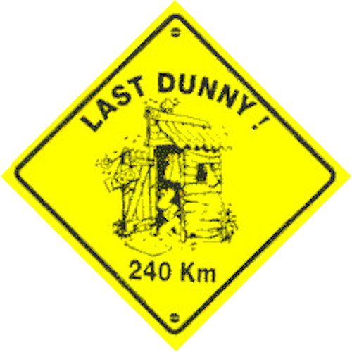 Last Dunny! 240km' Plastic Road Sign Small